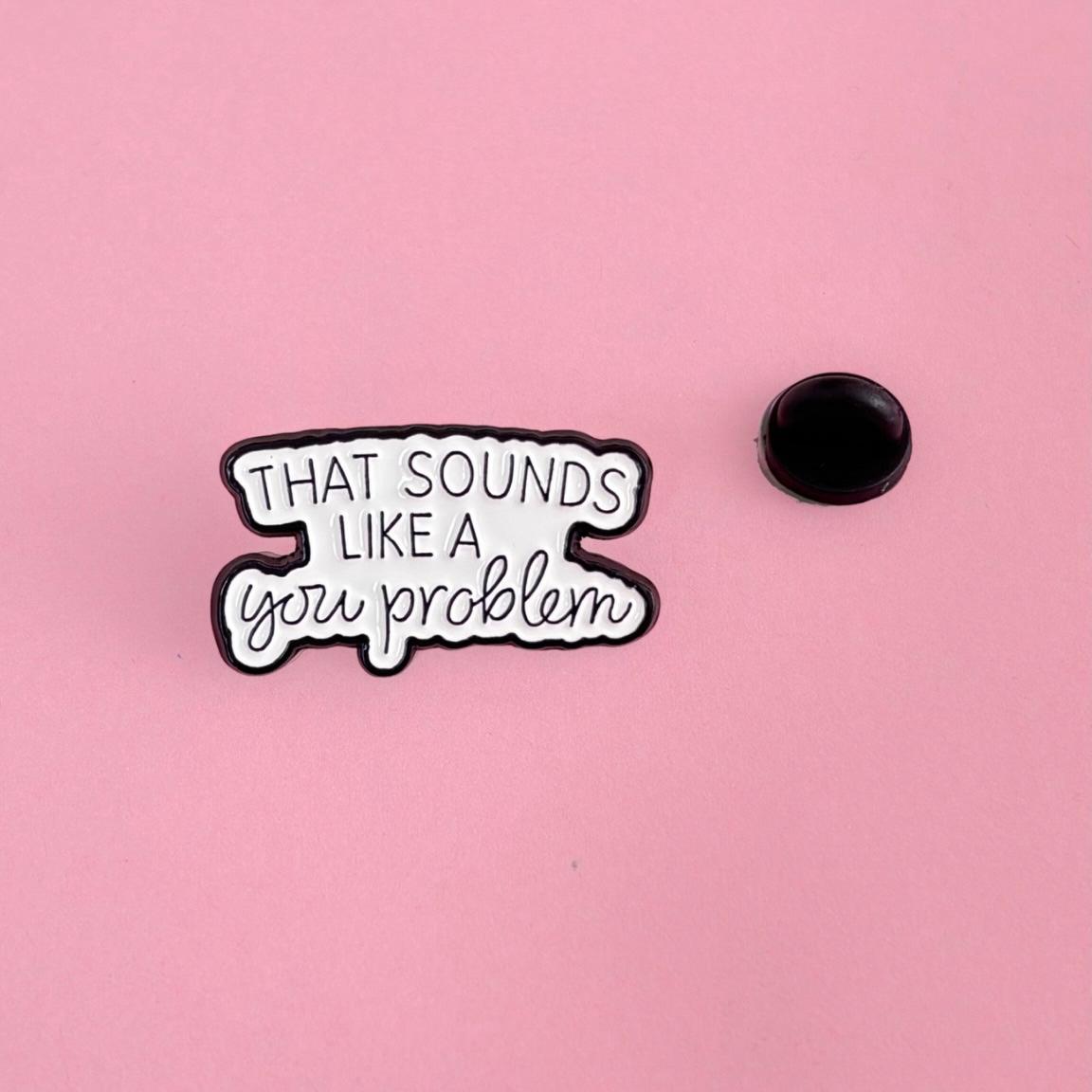 Pin Your Problem